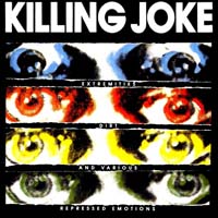 Killing Joke - Extremities, Dirt and Various Repressed Emotions